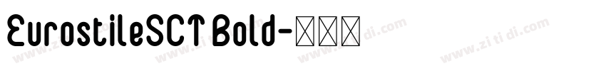 EurostileSCT Bold字体转换